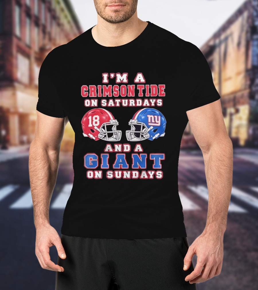 I'm A Crimson Tide On Saturdays And A Giant On Sundays Football Helmets T-Shirt