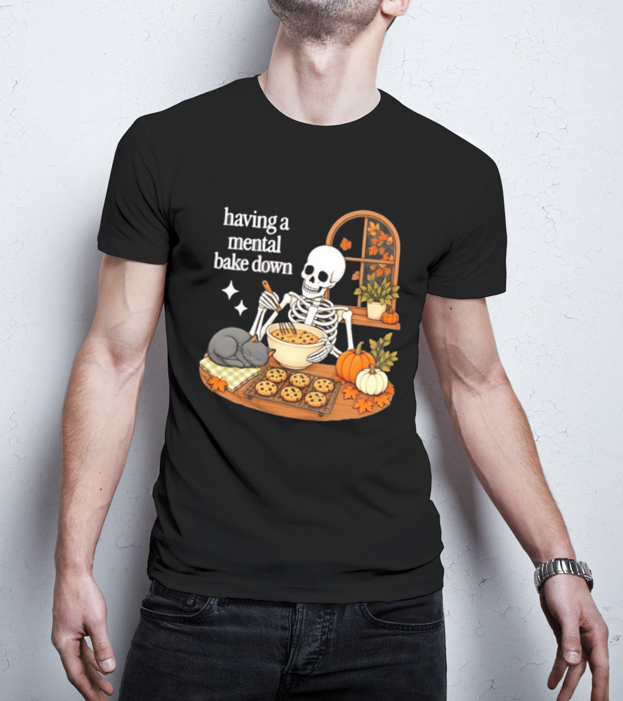 Having A Mental Bake Down Skeleton Baking With Cat And Pumpkins T-Shirt