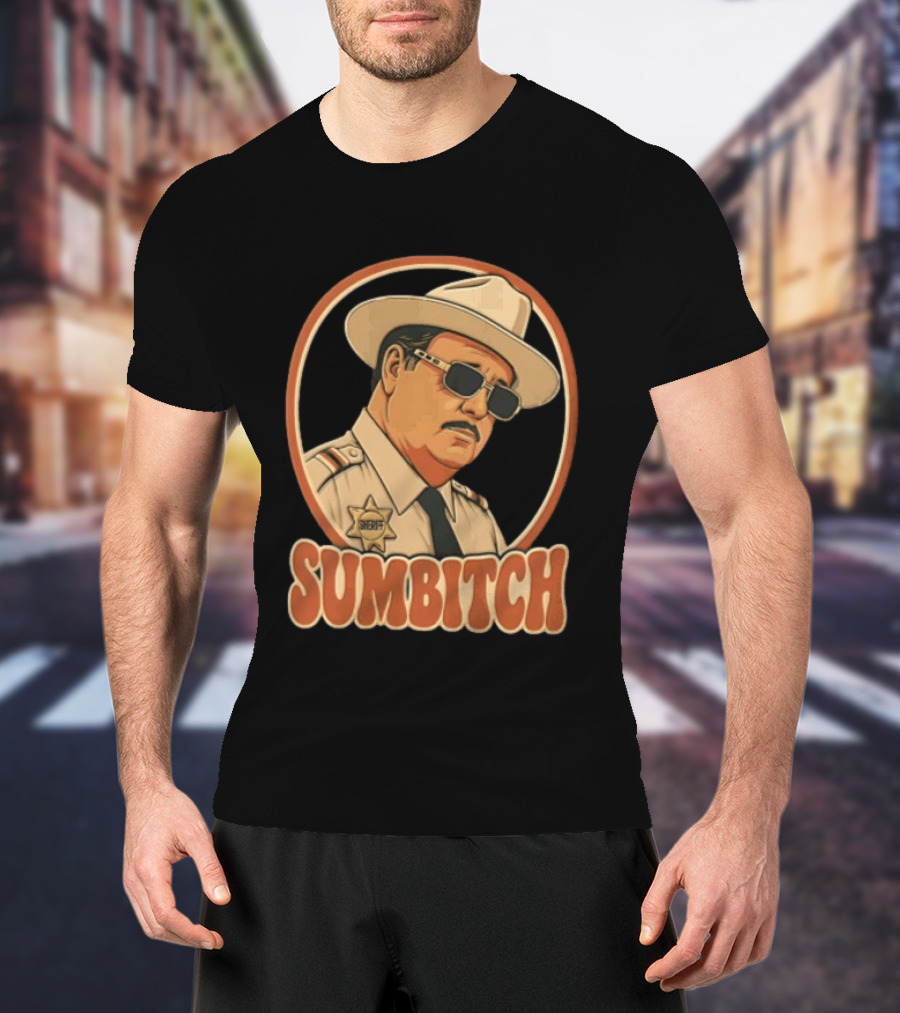 Sumbitch Sheriff Sunglasses Hat Cartoon T-Shirt