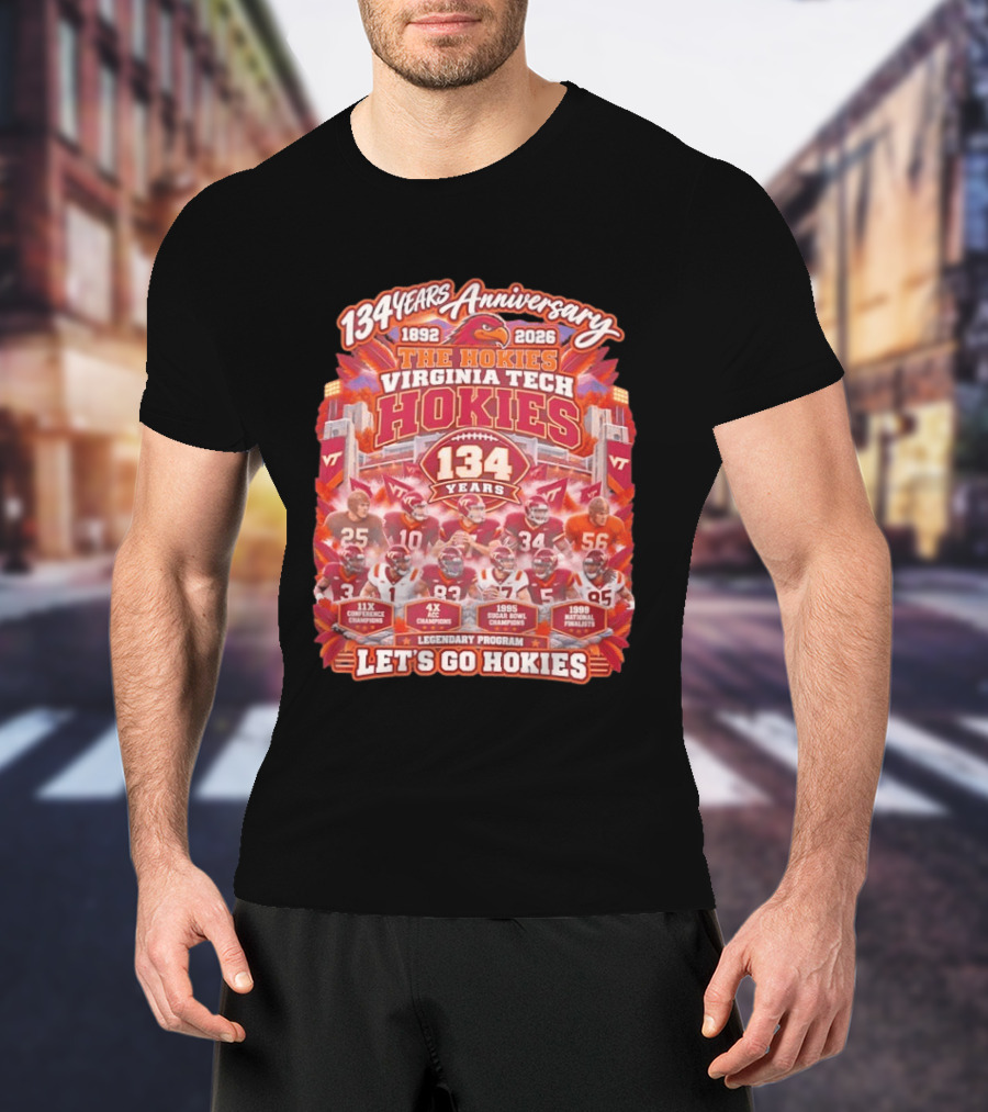 134 Years Anniversary Virginia Tech Hokies Legendary Program 1892 2026 Let's Go Hokies T-Shirt