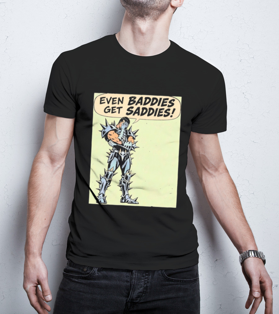 Even Baddies Get Saddies Comic Spiky Armor Rugged T-Shirt