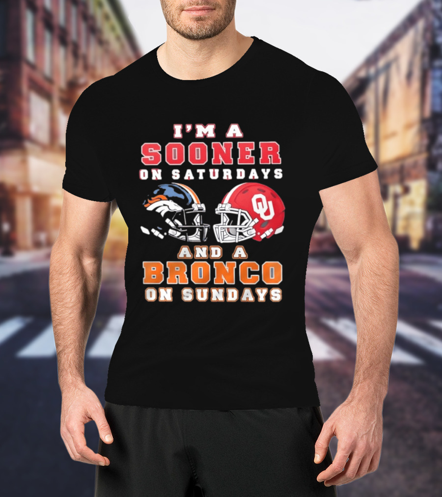 I'm A Sooner On Saturdays And A Bronco On Sundays Football Helmets T-Shirt