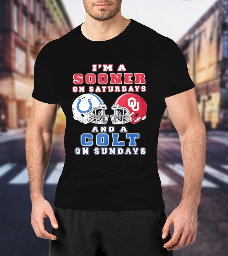 I'm A Sooner On Saturdays And A Colt On Sundays Football Helmets T-Shirt