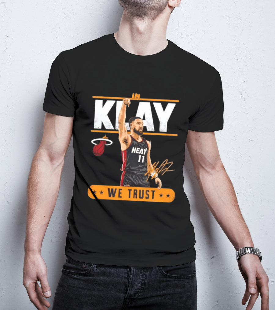 In Klay Miami Heat 11 We Trust T-Shirt