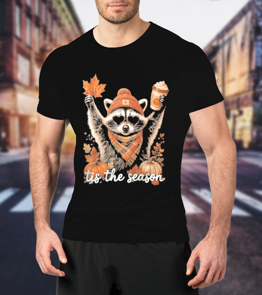Tis The Season Raccoon With Fall Pumpkin Coffee And Autumn Leaves T-Shirt