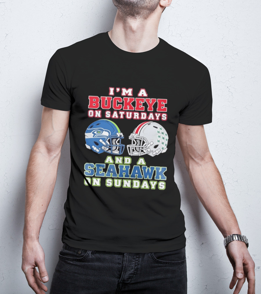 I'm A Buckeye On Saturdays And A Seahawk On Sundays Football Helmets T-Shirt