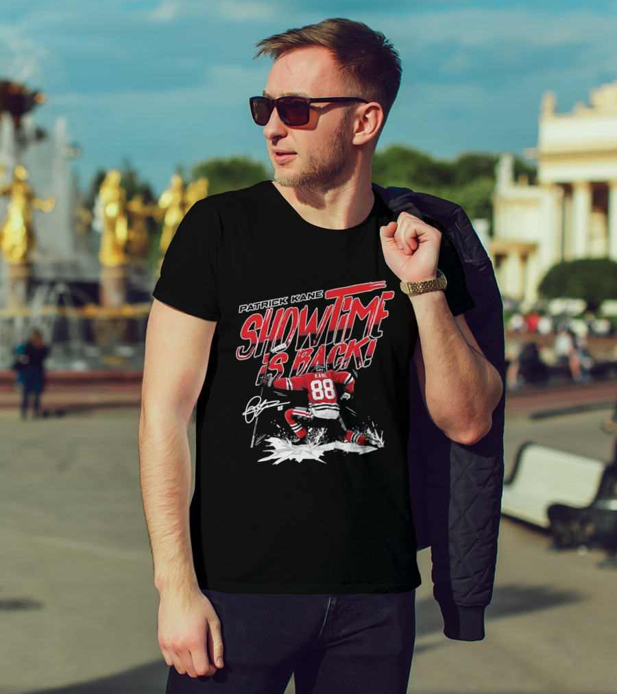 Patrick Kane Showtime Is Back Chicago Blackhawks 88 Hockey T-Shirt