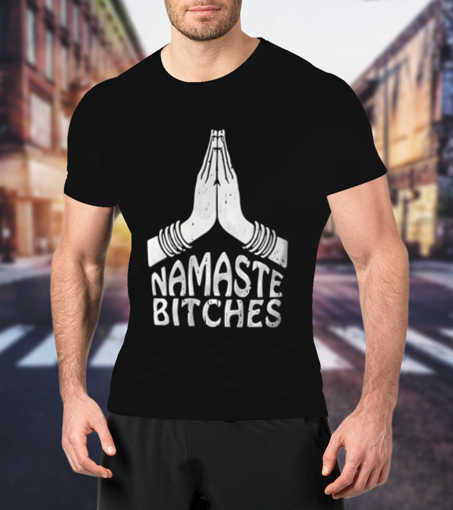 Pupiloves Namaste Bitches Funny Yoga Meditation Humor T-Shirt