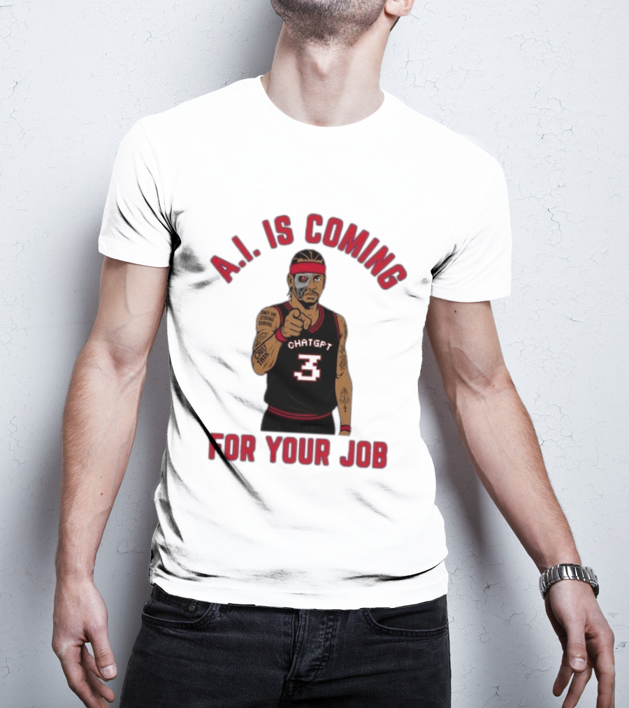 Allen Iverson A.I. Is Coming For Your Job ChatGPT Basketball Tattoo T-Shirt
