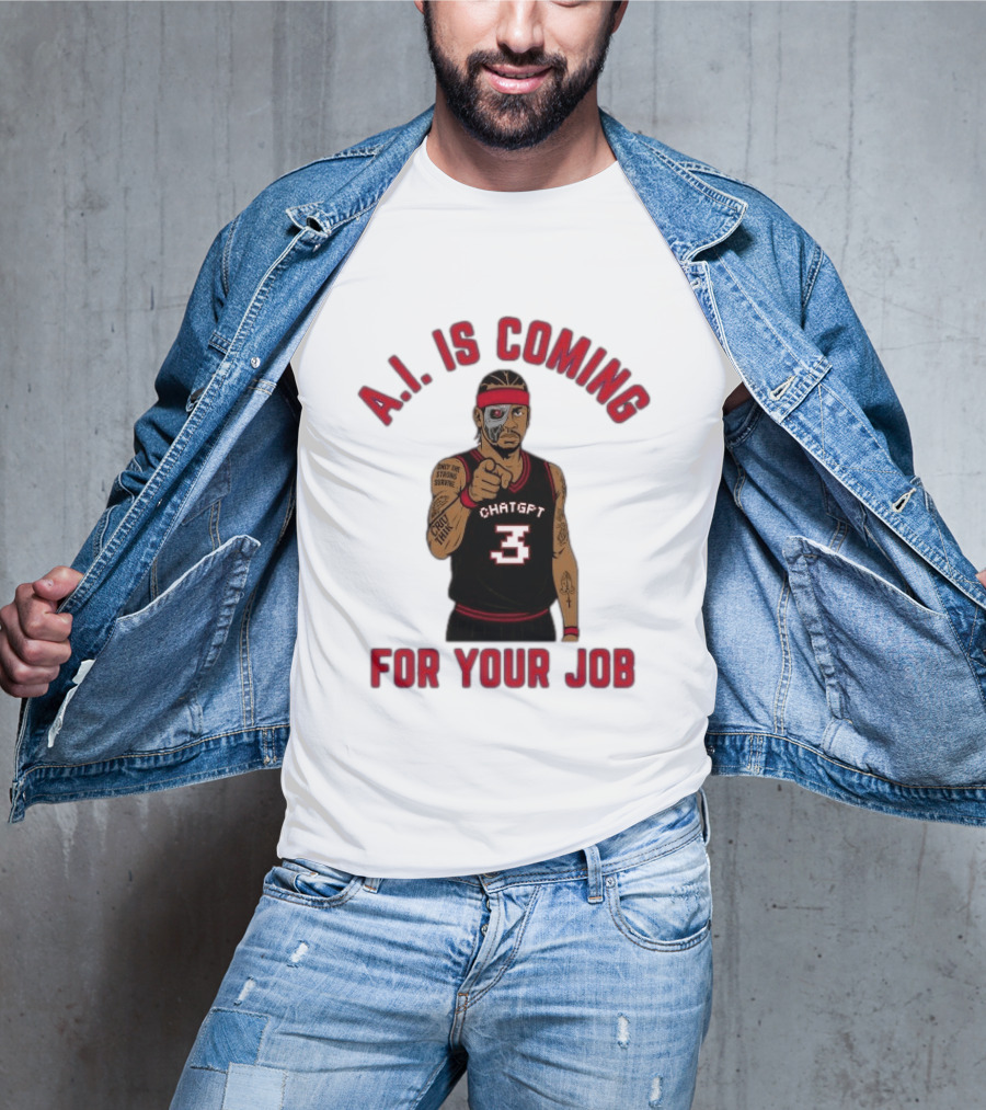 Allen Iverson A.I. Is Coming For Your Job ChatGPT Basketball Tattoo T-Shirt