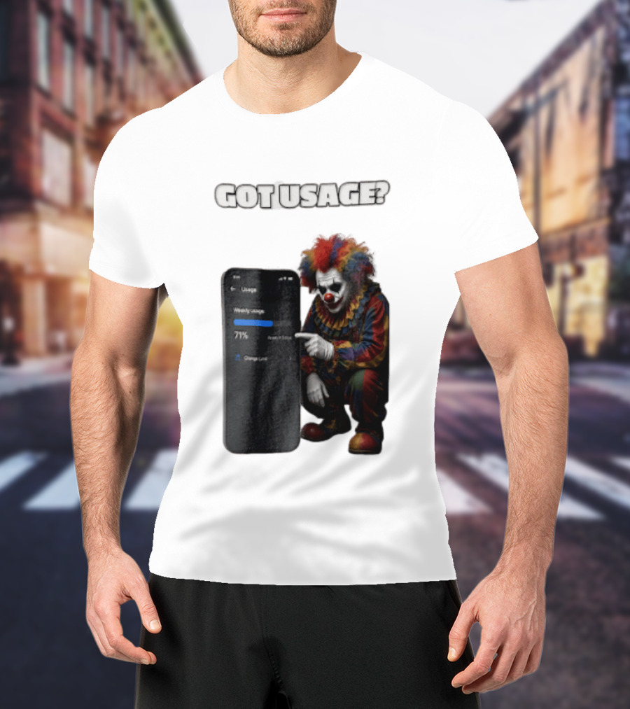 GOT Usage Clown Pointing At Smartphone Screen Weekly Usage 71% T-Shirt