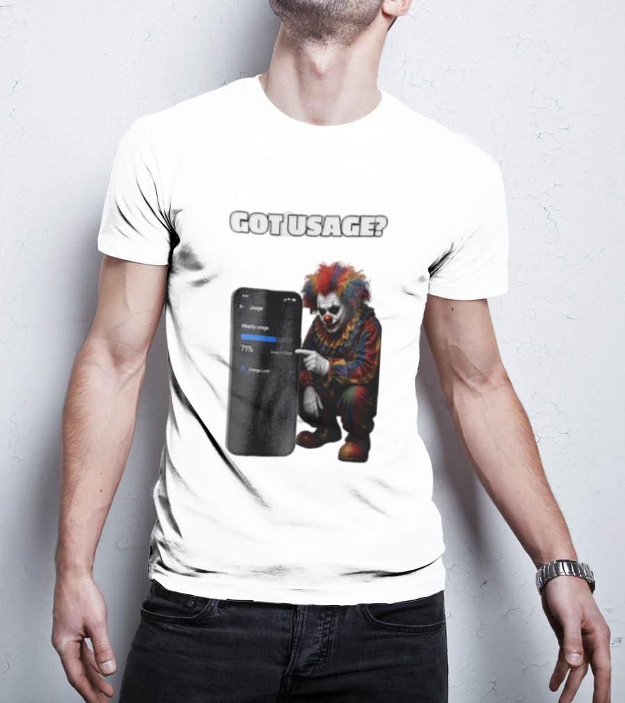 GOT Usage Clown Pointing At Smartphone Screen Weekly Usage 71% T-Shirt