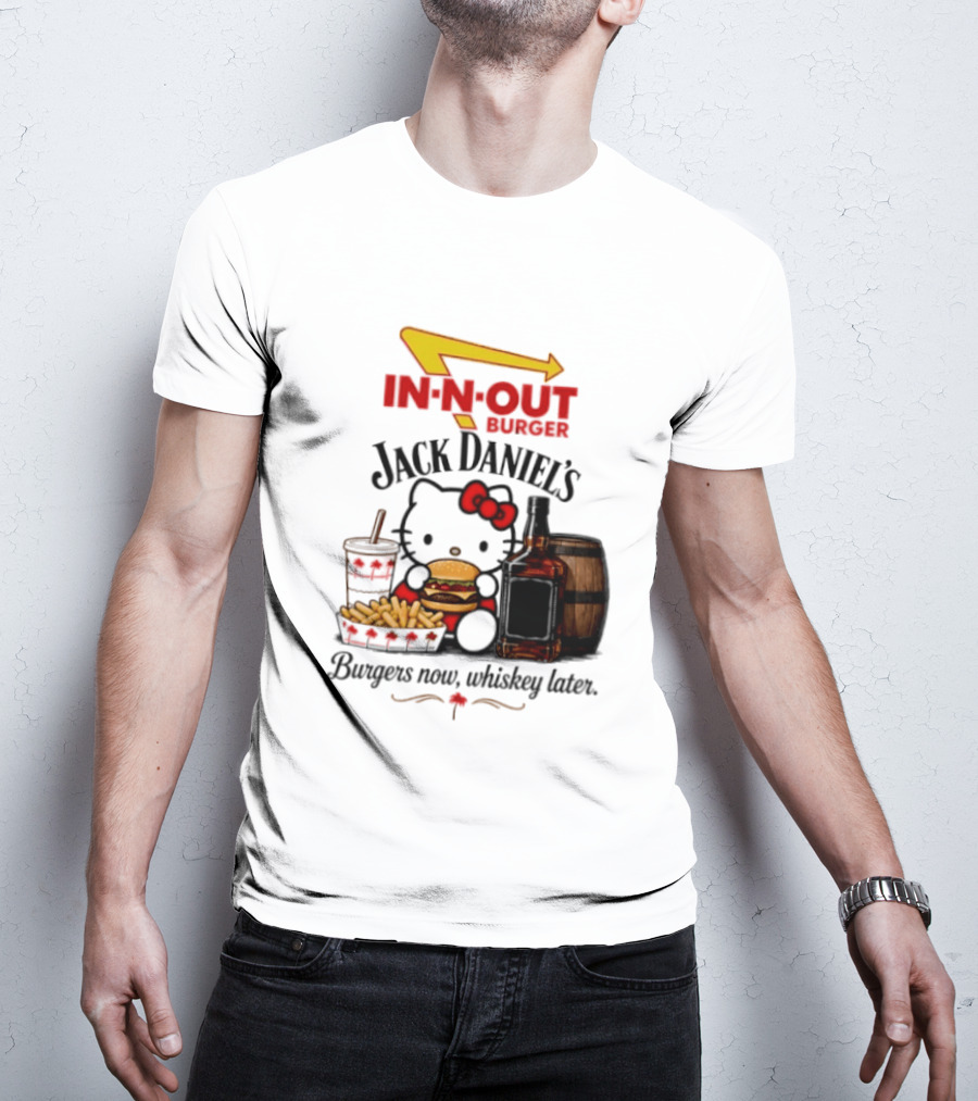 In N Out Hello Kitty Jack Daniel's Burgers Now Whiskey Later T-Shirt