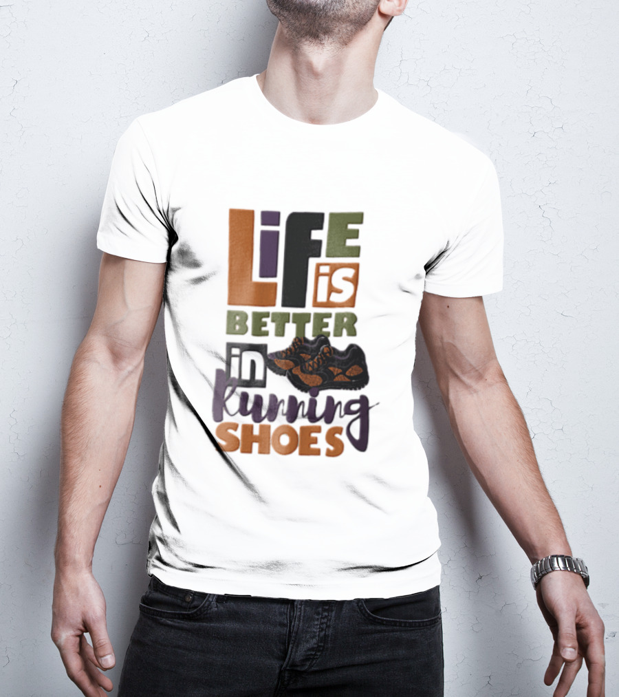 Life Is Better In Running Shoes Pair Of Sneakers T-Shirt