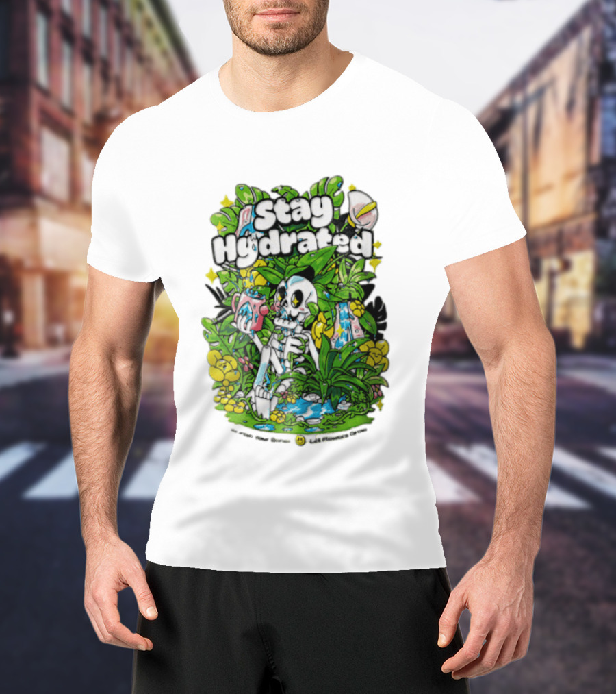 Stay Hydrated Quirky Skeleton Watering Lush Greenery And Flowers T-Shirt
