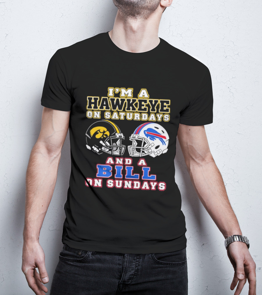 I'm A Hawkeye On Saturdays And A Bill On Sundays Football Helmets T-Shirt