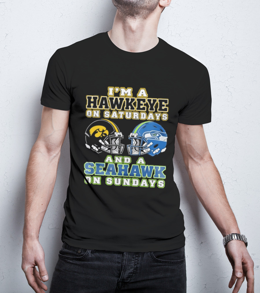 I'm A Hawkeye On Saturdays And A Seahawk On Sundays Football Helmet Fan Gear T-Shirt