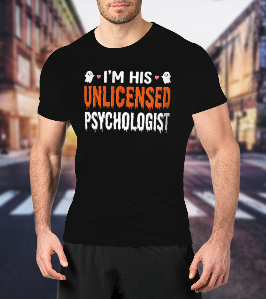 I'm His Unlicensed Psychologist Halloween Two Ghosts Pink Hearts Dripping T-Shirt