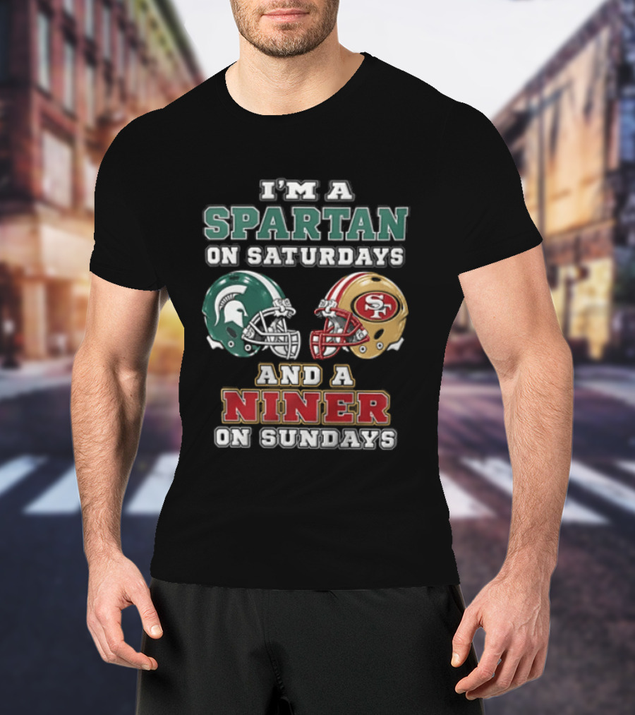I'm A Spartan On Saturdays And A Niner On Sundays Football Helmets T-Shirt