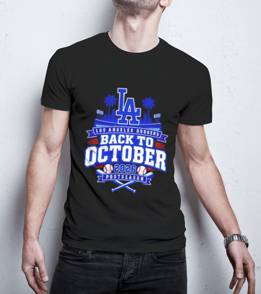 LA Los Angeles Dodgers 2026 Back To October Postseason Baseball Skyline T-Shirt