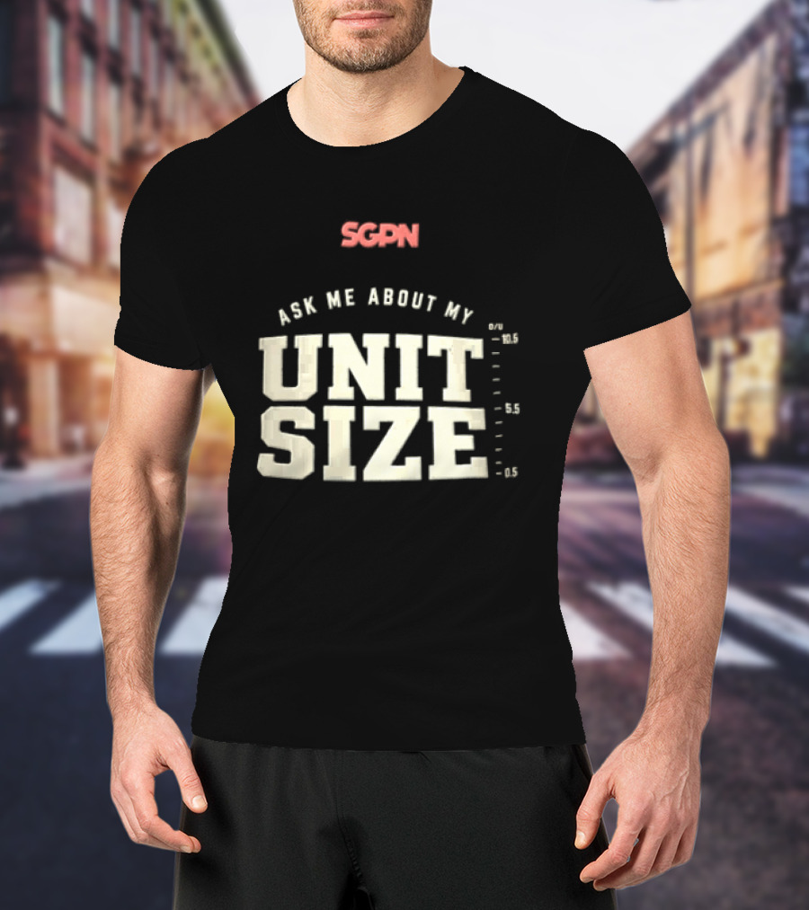 Sgpn Ask Me About My Unit Size Betting Odds Scale T-Shirt