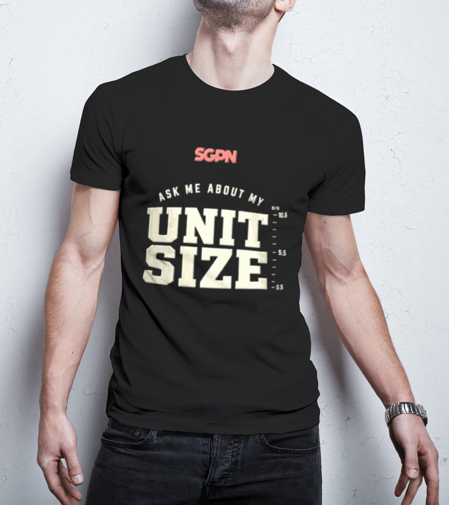 Sgpn Ask Me About My Unit Size Betting Odds Scale T-Shirt