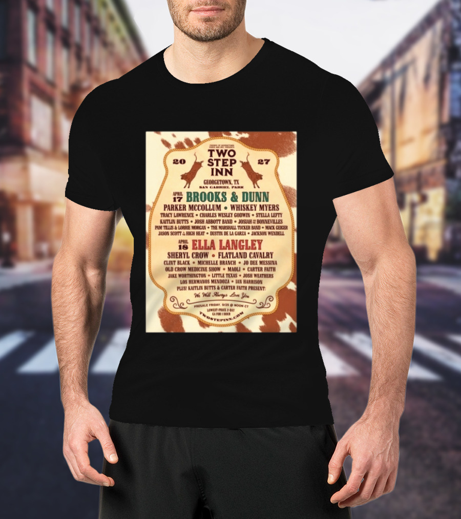 Two Step Inn Festival 2027 Georgetown TX April 17 18 Brooks Dunn Ella Langley Sheryl Crow Lineup T-Shirt