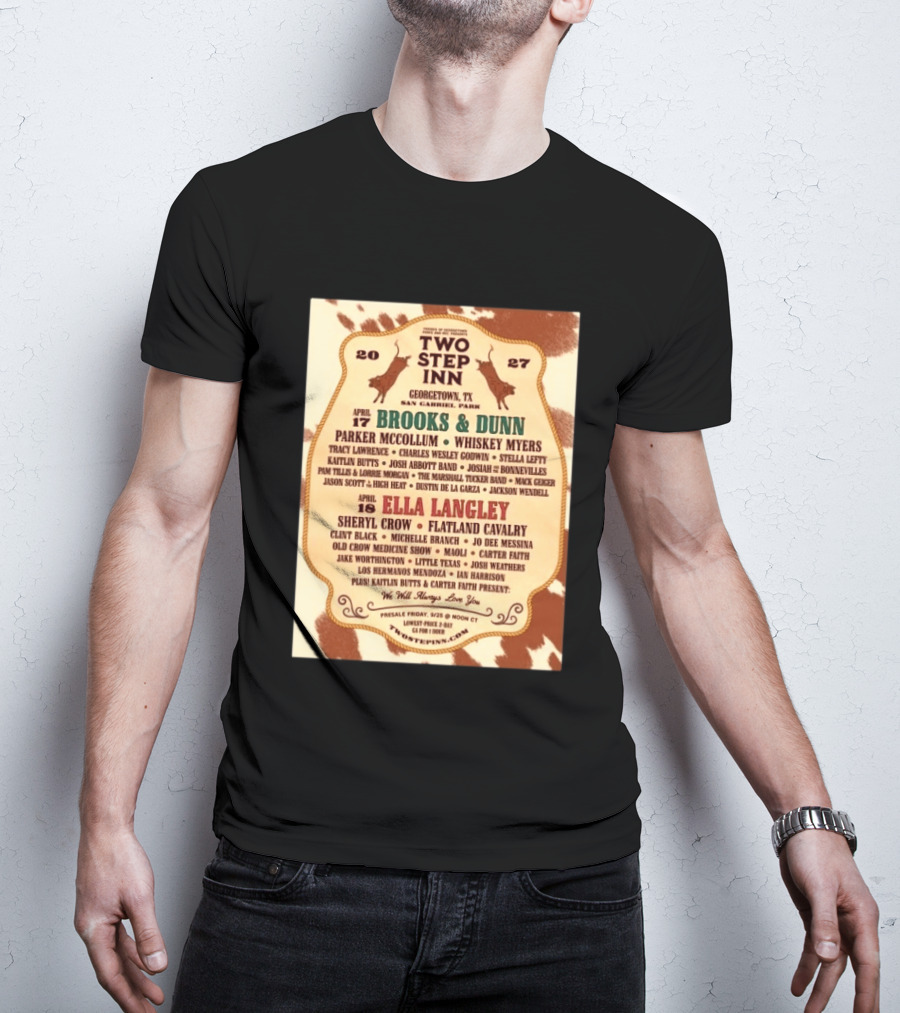 Two Step Inn Festival 2027 Georgetown TX April 17 18 Brooks Dunn Ella Langley Sheryl Crow Lineup T-Shirt