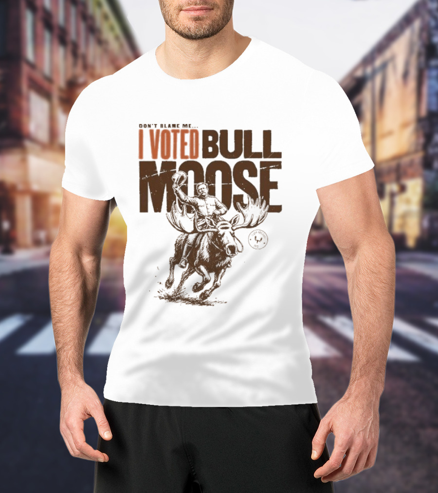 Don't Blame Me I Voted Bull Moose Time Machine MeatEater T-Shirt