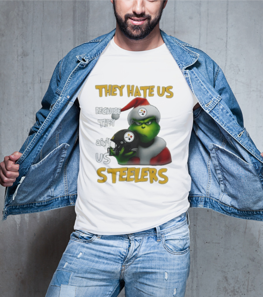 Pittsburgh Steelers Grinch They Hate Us Because They Ain't Us Steelers Christmas T-Shirt