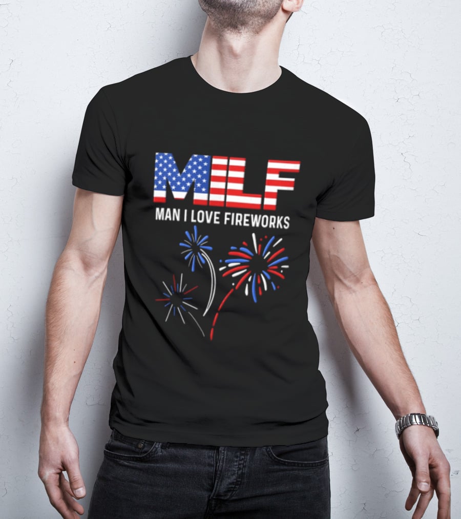 Man I Love Fireworks USA Red White Blue Fireworks Stars Stripes T-Shirt