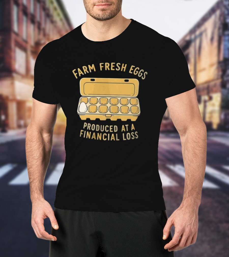 Farm Fresh Eggs Produced At A Financial Loss Egg Carton Single White Egg T-Shirt