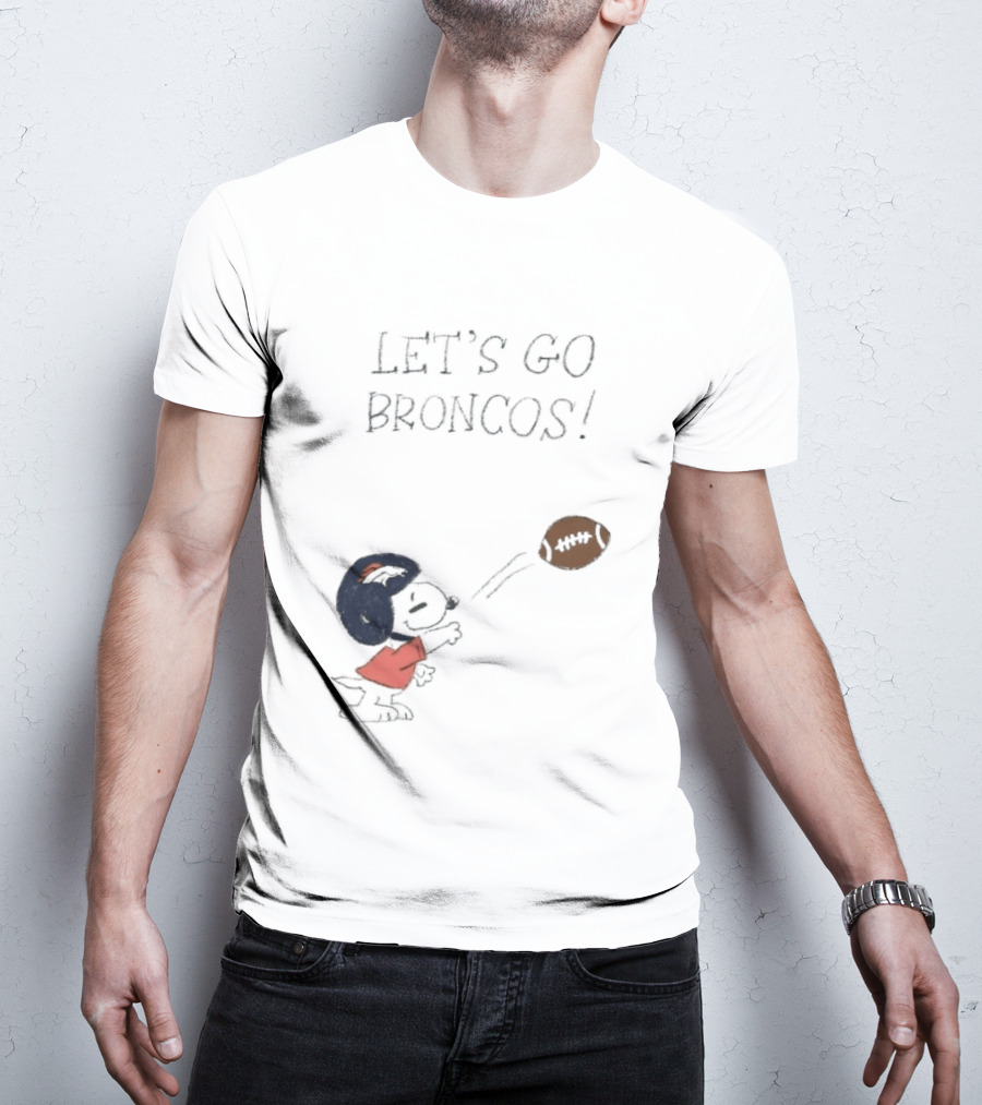 Snoopy Let's Go Broncos Denver Football Fan Peanuts Sports Team T-Shirt