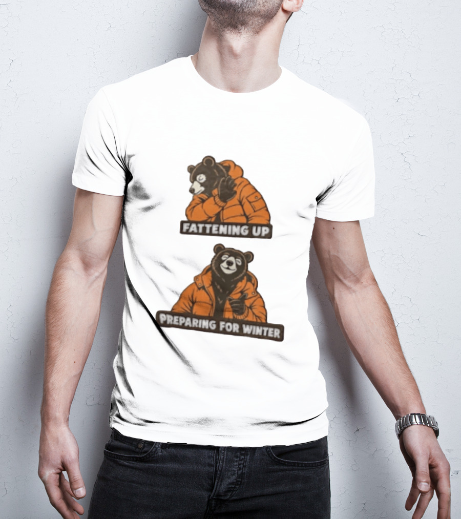 Fattening Up Preparing For Winter Two Bears Orange Jackets T-Shirt