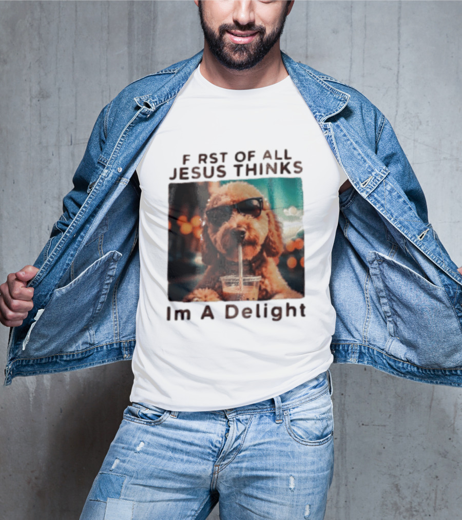 First Of All Jesus Thinks I'm A Delight Brown Poodle Sunglasses Drinking T-Shirt