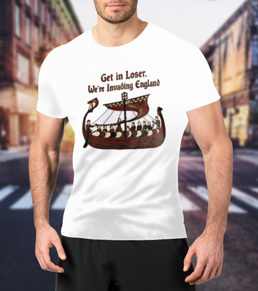 Get In Loser We're Invading England Viking Ship Tapestry T-Shirt
