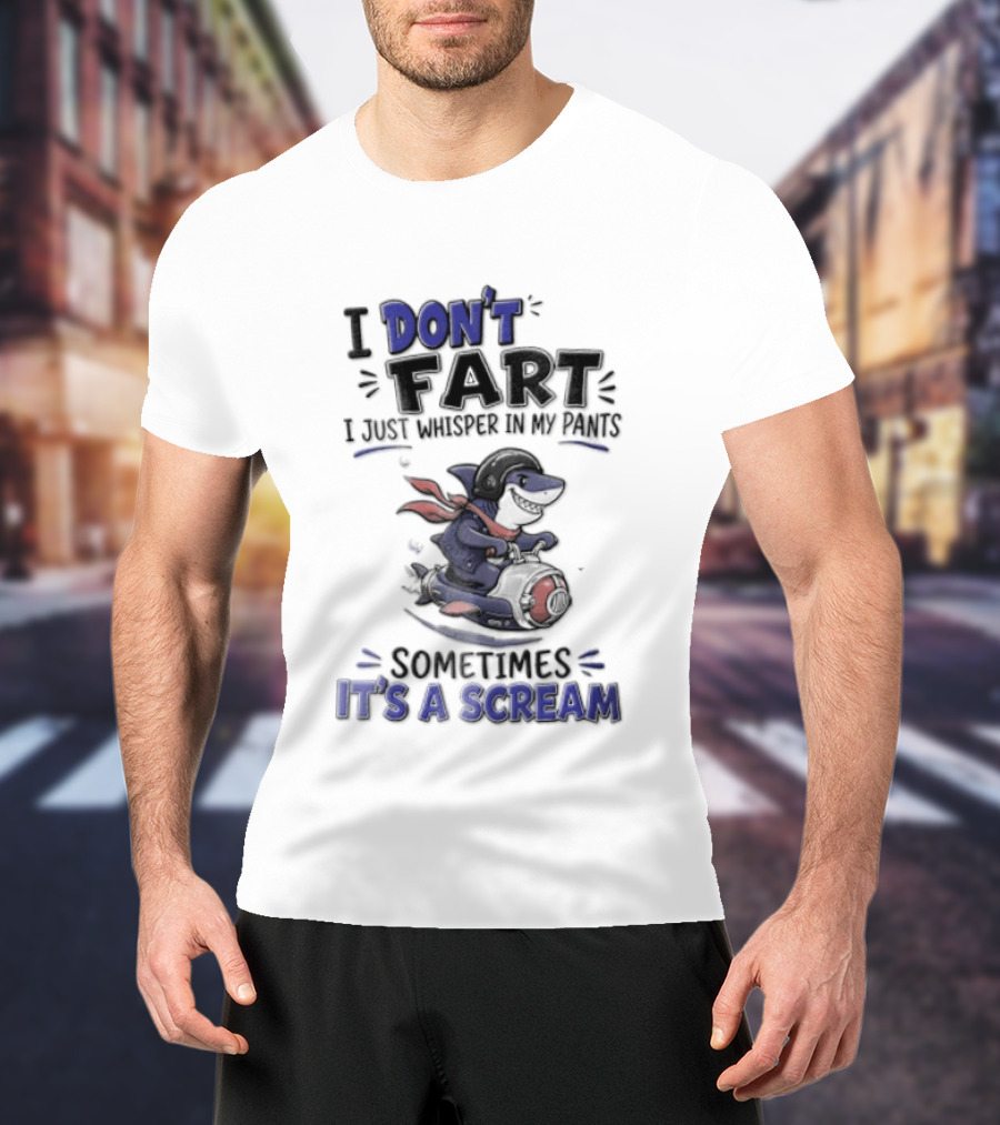I Don't Fart I Just Whisper In My Pants Sometimes It's A Scream Dog With Cape T-Shirt
