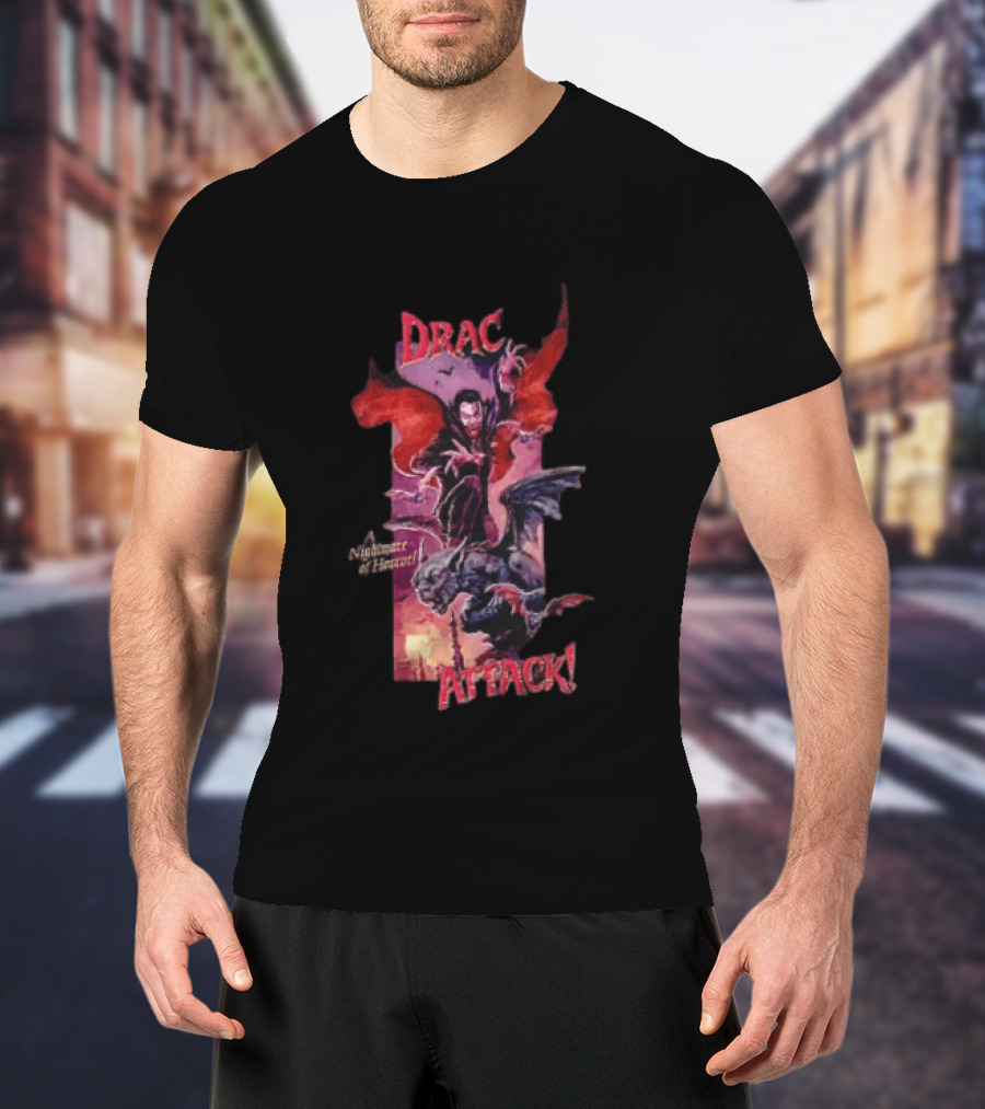 Drac Attack A Nightmare Of Horror Vampiric Adventure T-Shirt