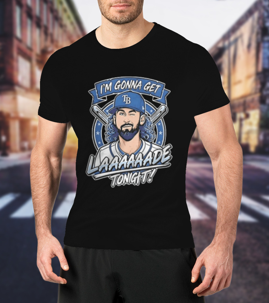 Tampa Bay Rays Josh Lowe I'm Gonna Get Laaaaaade Tonight Baseball T-Shirt