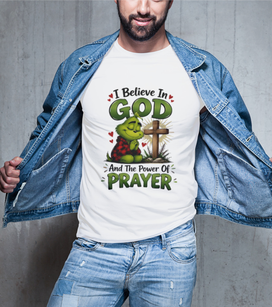 Grinch I Believe In God And The Power Of Prayer With Cross And Hearts T-Shirt