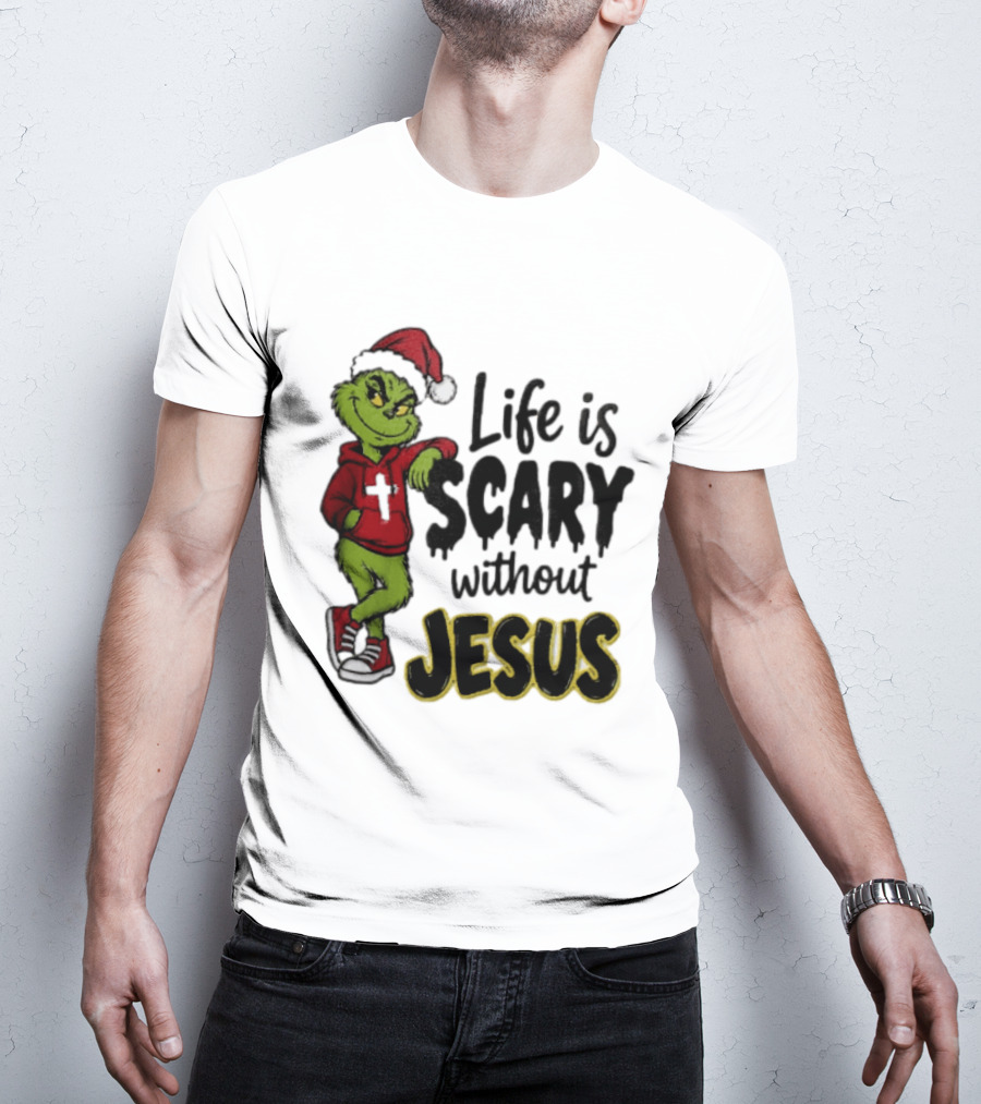 Life Is Scary Without Jesus Grinch Christmas Santa Hat T-Shirt