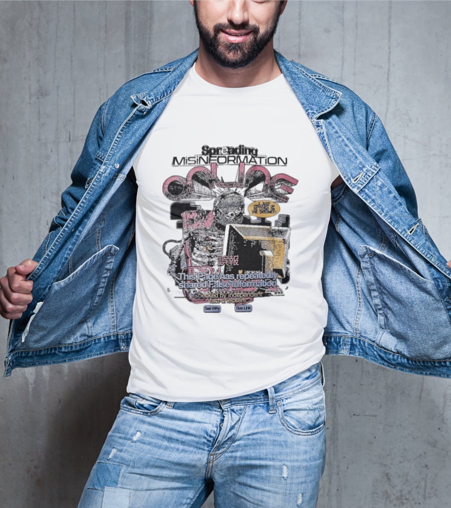 Spreading Misinformation This Page Has Repeatedly Shared False Information Checked By Independent Fact Checkers See Why See Link T-Shirt