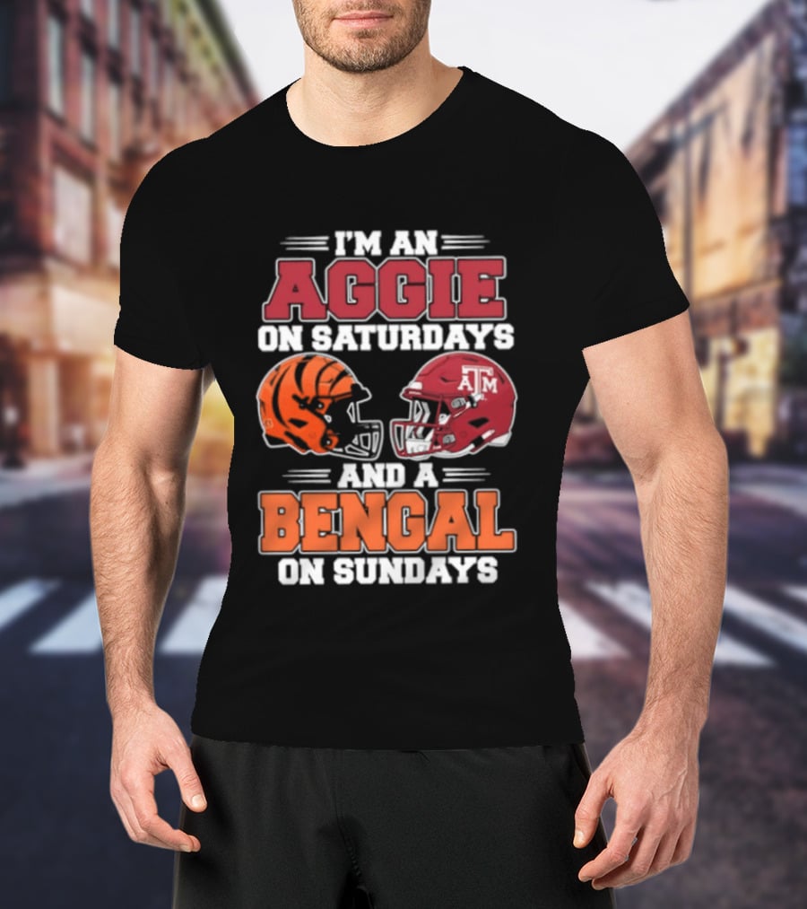 I'm An Aggie On Saturdays And A Bengal On Sundays With Helmet Logos T-Shirt