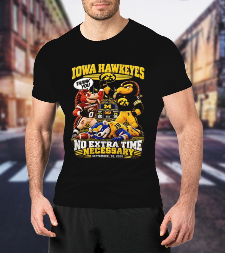 Iowa Hawkeyes Thank You September 26 2026 No Extra Time Necessary Michigan Stadium T-Shirt