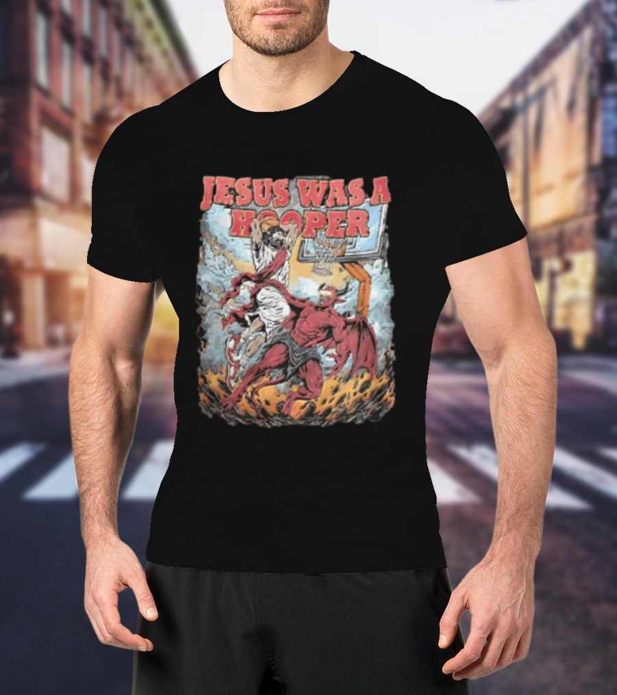 Jesus Was A Hooper Basketball Slam Dunk Over Devil T-Shirt