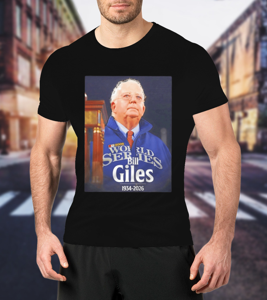 2008 World Series Bill Giles 1934 2026 T-Shirt