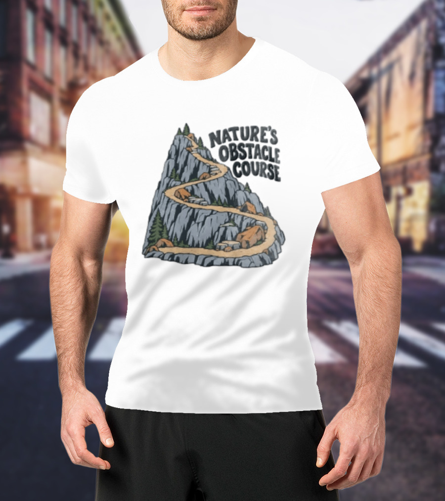 Nature's Obstacle Course Mountain Path Adventure T-Shirt