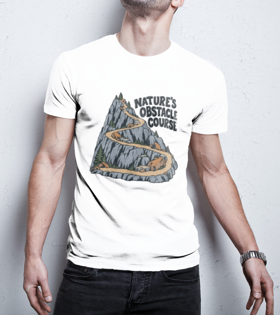 Nature's Obstacle Course Mountain Path Adventure T-Shirt