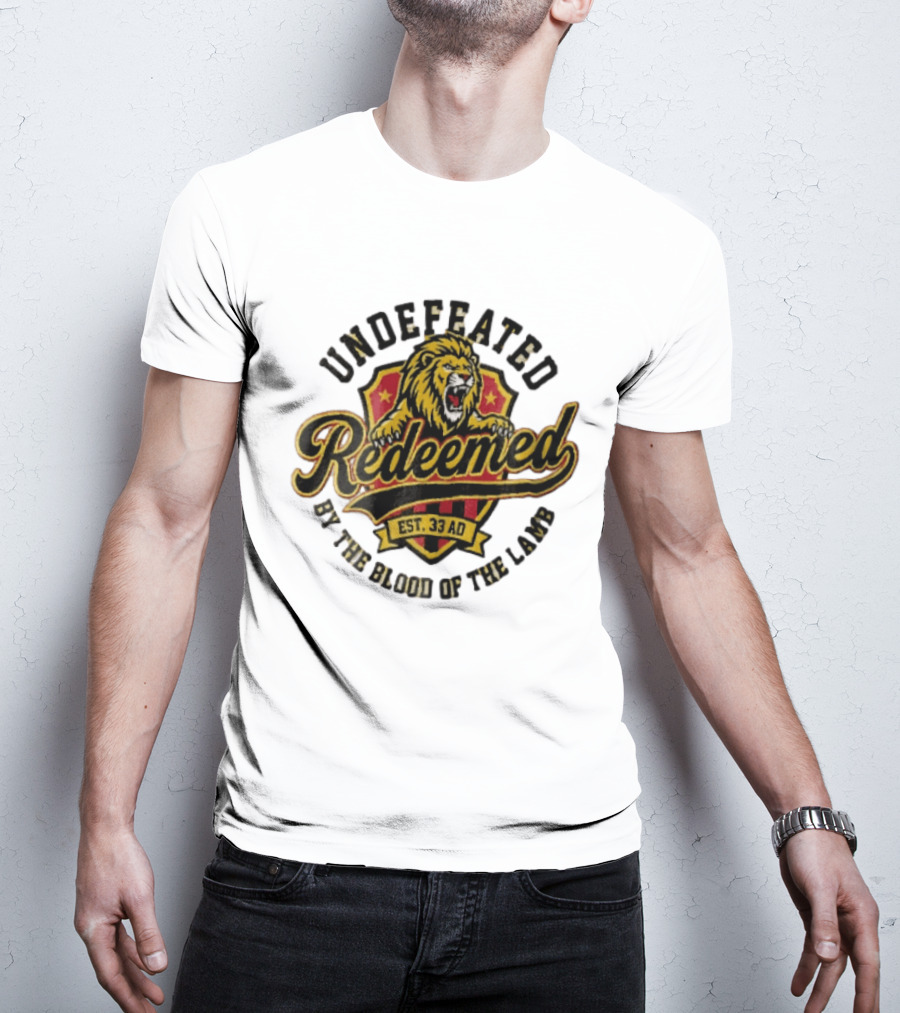 Undefeated Redeemed Lion Crest EST 33 AD By The Blood Of The Lamb T-Shirt