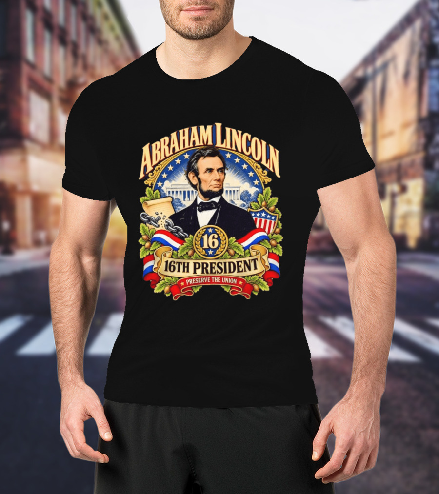 Abraham Lincoln 16th President Preserve The Union Scroll And Star Background With USA Shield T-Shirt